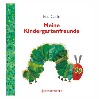 Die kleine Raupe Nimmersatt - Meine Kindergartenfreunde